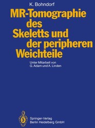MR-Tomographie des Skeletts und der peripheren Weichteile