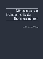 Roentgenatlas zur Fruhdiagnostik des Bronchuscarcinom