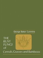 The Rust Fungi of Cereals, Grasses and Bamboos
