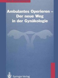 Ambulantes Operieren - Der neue Weg in der Gynakologie