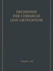 Ergebnisse der Chirurgie und Orthopadie