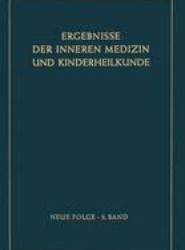 Ergebnisse der Inneren Medizin und Kinderheilkunde