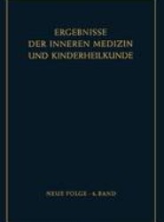 Ergebnisse der Inneren Medizin und Kinderheilkunde