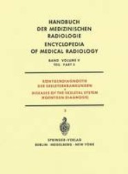 Roentgendiagnostik der Skeleterkrankungen Teil 3 / Diseases of the Skeletal System (Roentgen Diagnosis) Part 3