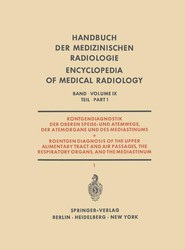 Roentgendiagnostik der Oberen Speise- und Atemwege, der Atemorgane und des Mediastinums