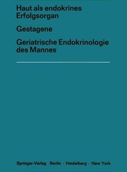 Haut als endokrines ErfolgsorganGestagene Geriatrische Endokrinologie des Mannes