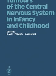 Tumours of the Central Nervous System in Infancy and Childhood