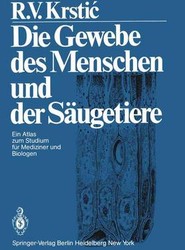 Die Gewebe des Menschen und der Saugetiere