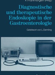 Diagnostische und therapeutische Endoskopie in der Gastroenterologie