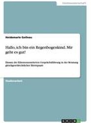 Hallo, Ich Bin Ein Regenbogenkind. Mir Geht Es Gut!