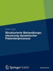 Strukturierte Behandlungssteuerung dynamischer Patientenprozesse