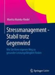 Stressmanagement - Stabil trotz Gegenwind