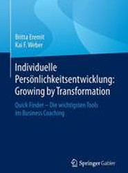 Individuelle Persoenlichkeitsentwicklung: Growing by Transformation
