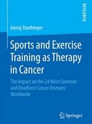 Sports and Exercise Training as Therapy in Cancer