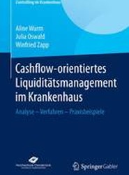 Cashflow-orientiertes Liquiditatsmanagement im Krankenhaus