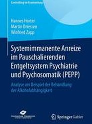 Systemimmanente Anreize im Pauschalierenden Entgeltsystem Psychiatrie und Psychosomatik (PEPP)