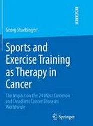 Sports and Exercise Training as Therapy in Cancer