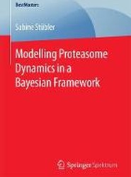 Modelling Proteasome Dynamics in a Bayesian Framework