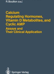 Calcium Regulating Hormones, Vitamin D Metabolites, and Cyclic AMP Assays and Their Clinical Application