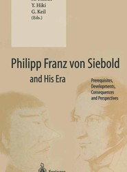 Philipp Franz von Siebold and His Era