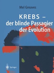 Krebs - der blinde Passagier der Evolution