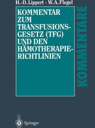 Kommentar zum Transfusionsgesetz (TFG) und den Hamotherapie-Richtlinien