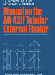 Manual on the AO/ASIF Tubular External Fixator