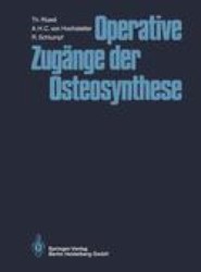 Operative Zugange der Osteosynthese