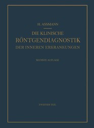 Die Klinische Roentgendiagnostik der Inneren Erkrankungen