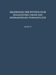 Ergebnisse der Physiologie, Biologischen Chemie und Experimentellen Pharmakologie