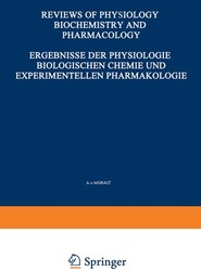 Ergebnisse der Physiologie Biologischen Chemie und Experimentellen Pharmakologie / Reviews of Physiology Biochemistry and Experimental Pharmacology