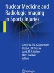 Nuclear Medicine and Radiologic Imaging in Sports Injuries