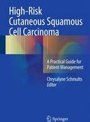 High-Risk Cutaneous Squamous Cell Carcinoma