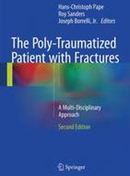 The Poly-Traumatized Patient with Fractures