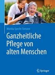 Ganzheitliche Pflege von alten Menschen