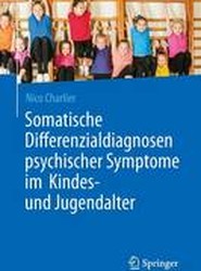 Somatische Differenzialdiagnosen psychischer Symptome im Kindes- und Jugendalter
