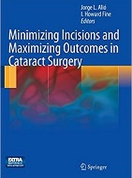 Minimizing Incisions and Maximizing Outcomes in Cataract Surgery