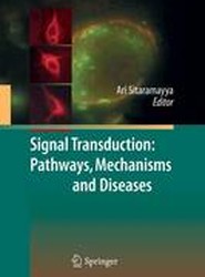 Signal Transduction: Pathways, Mechanisms and Diseases
