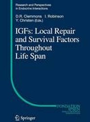 IGFs:Local Repair and Survival Factors Throughout Life Span
