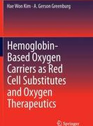 Hemoglobin-Based Oxygen Carriers as Red Cell Substitutes and Oxygen Therapeutics