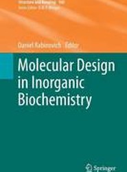 Molecular Design in Inorganic Biochemistry