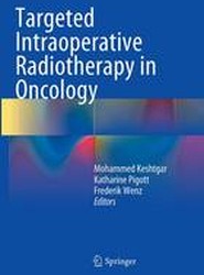 Targeted Intraoperative Radiotherapy in Oncology