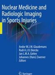Nuclear Medicine and Radiologic Imaging in Sports Injuries