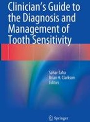 Clinician's Guide to the Diagnosis and Management of Tooth Sensitivity