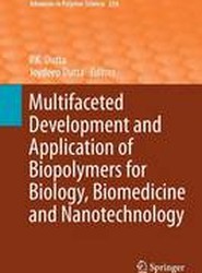 Multifaceted Development and Application of Biopolymers for Biology, Biomedicine and Nanotechnology