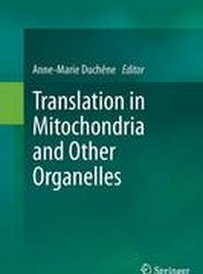 Translation in Mitochondria and Other Organelles