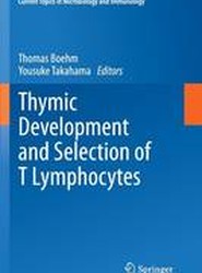 Thymic Development and Selection of T Lymphocytes