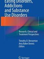 Eating Disorders, Addictions and Substance Use Disorders