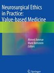 Neurosurgical Ethics in Practice: Value-based Medicine