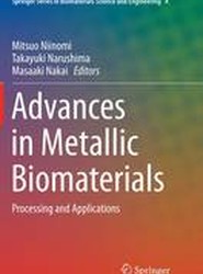 Advances in Metallic Biomaterials